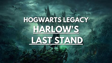 who is harlow hogwarts legacy|Hogwarts Legacy: Harlow’s Last Stand Quest。